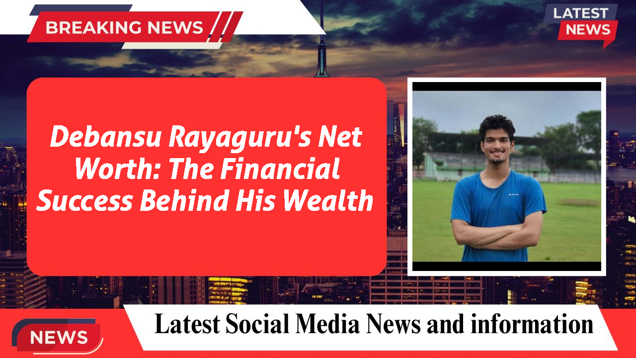 Debansu Rayaguru networth