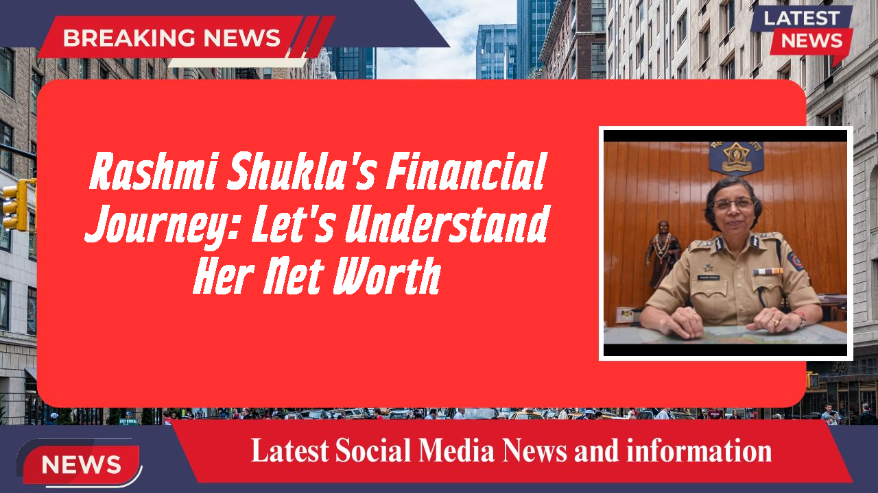 Rashmi Shukla's Financial Journey: Let's Understand Her Net Worth