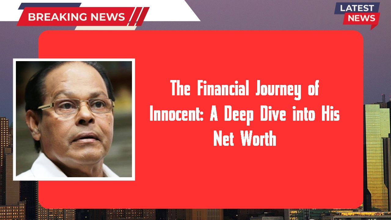 The Financial Journey of Innocent: A Deep Dive into His Net Worth