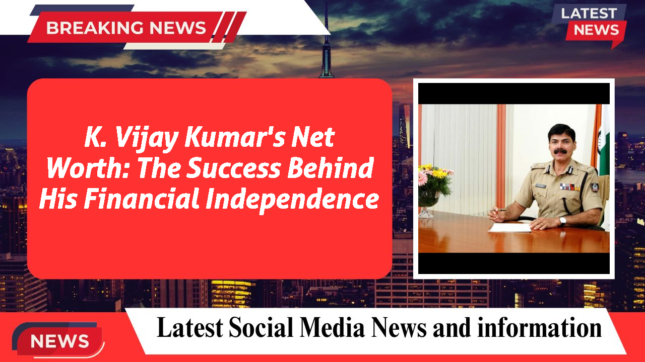 K. Vijay Kumar's Net Worth: The Success Behind His Financial Independence