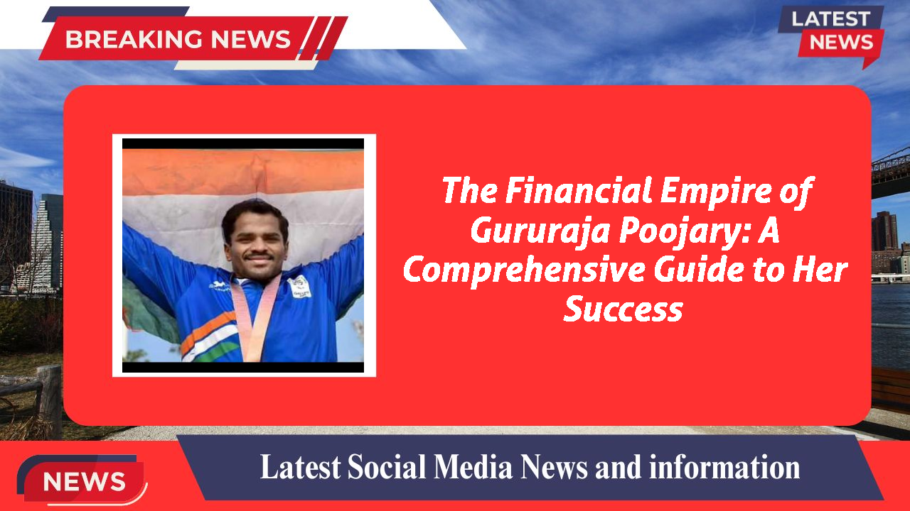 The Financial Empire of Gururaja Poojary: A Comprehensive Guide to Her Success