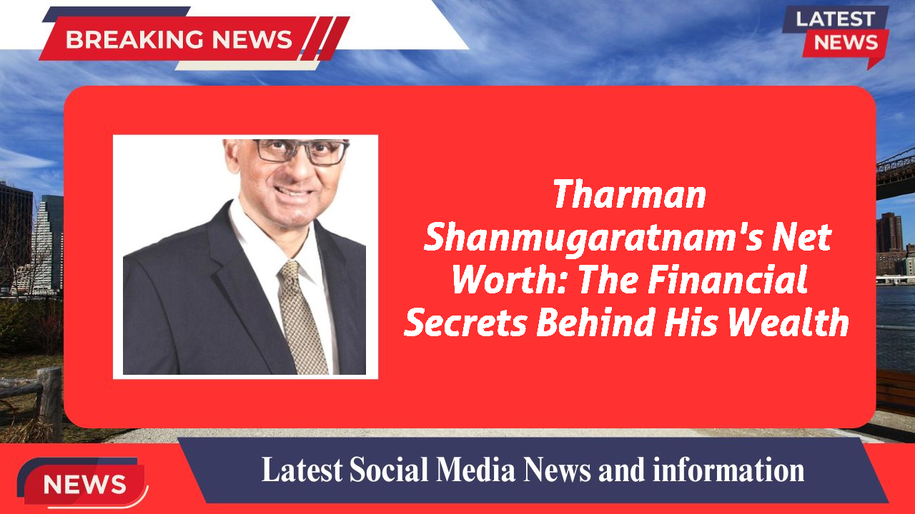 Tharman Shanmugaratnam's Net Worth: The Financial Secrets Behind His Wealth