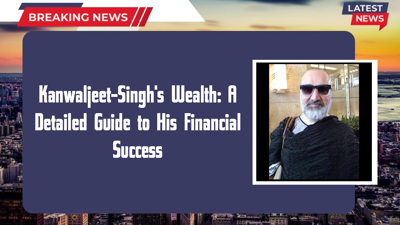 Kanwaljeet-Singh networth
