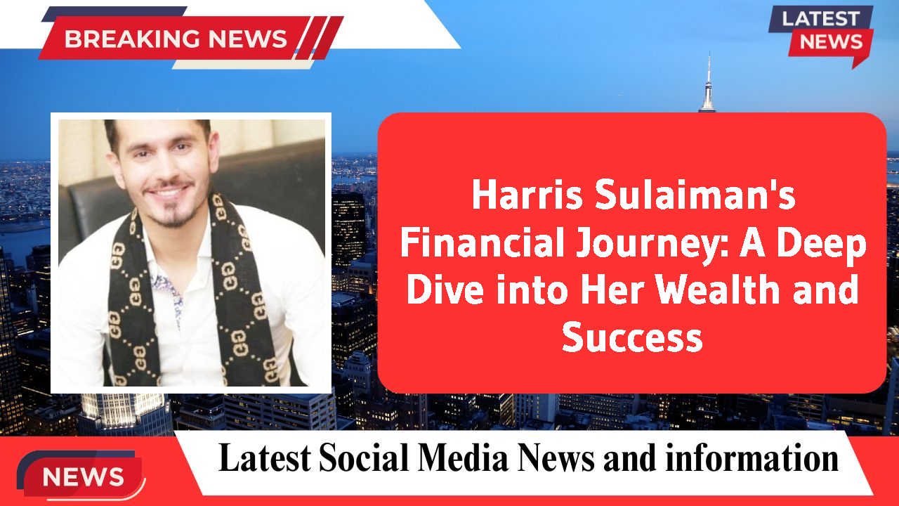 Harris Sulaiman's Financial Journey: A Deep Dive into Her Wealth and Success