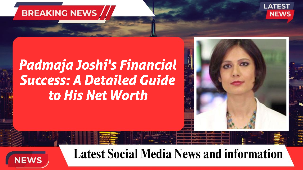 Padmaja Joshi networth