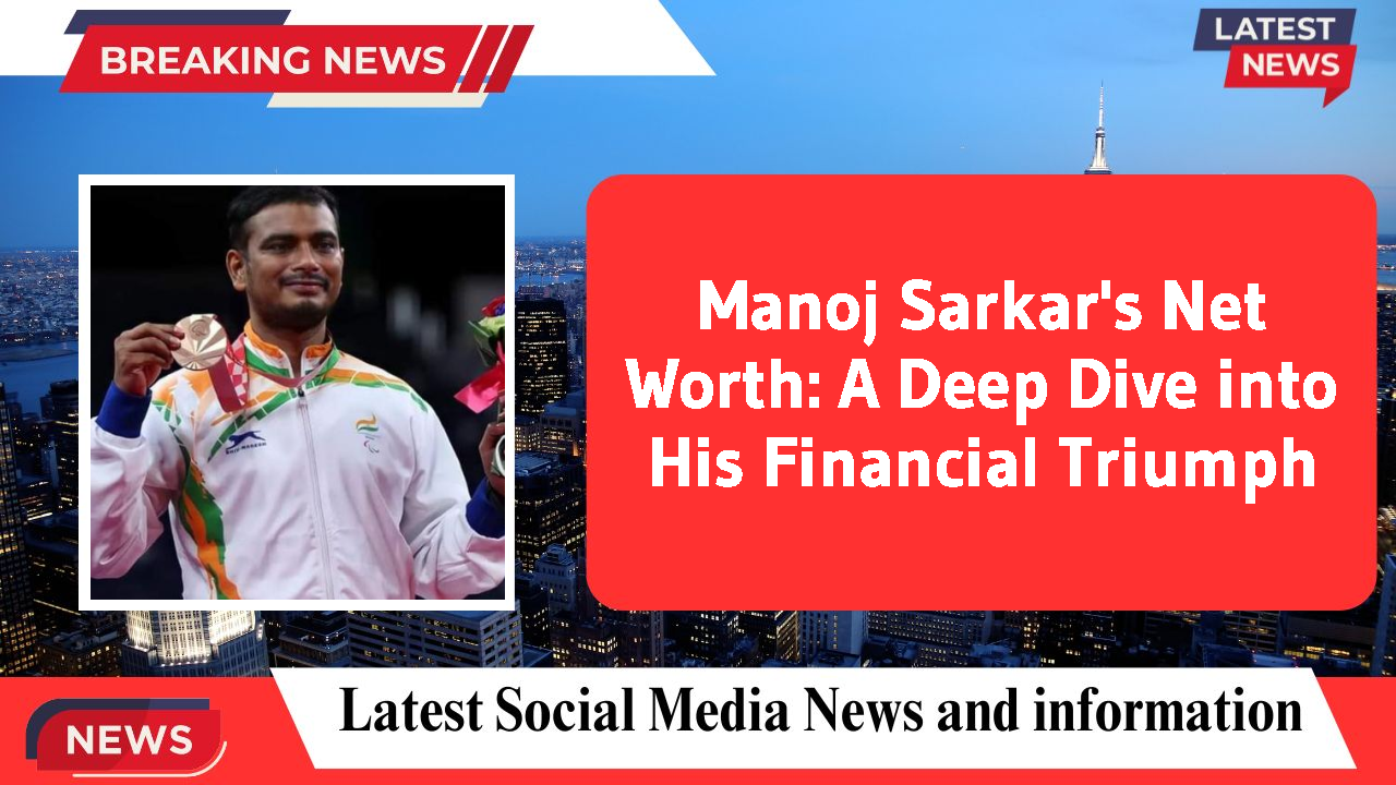 Manoj Sarkar's Net Worth: A Deep Dive into His Financial Triumph