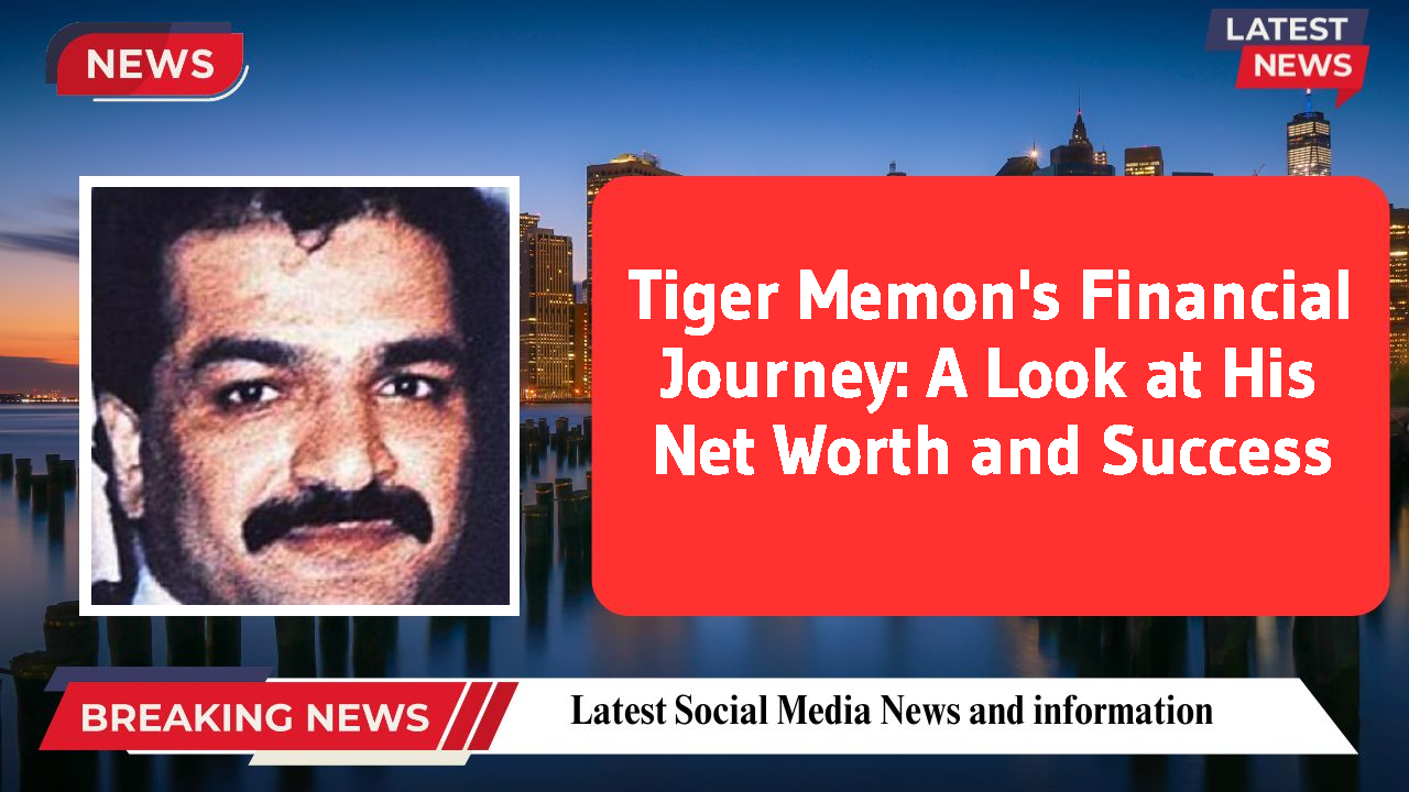 Tiger Memon's Financial Journey: A Look at His Net Worth and Success