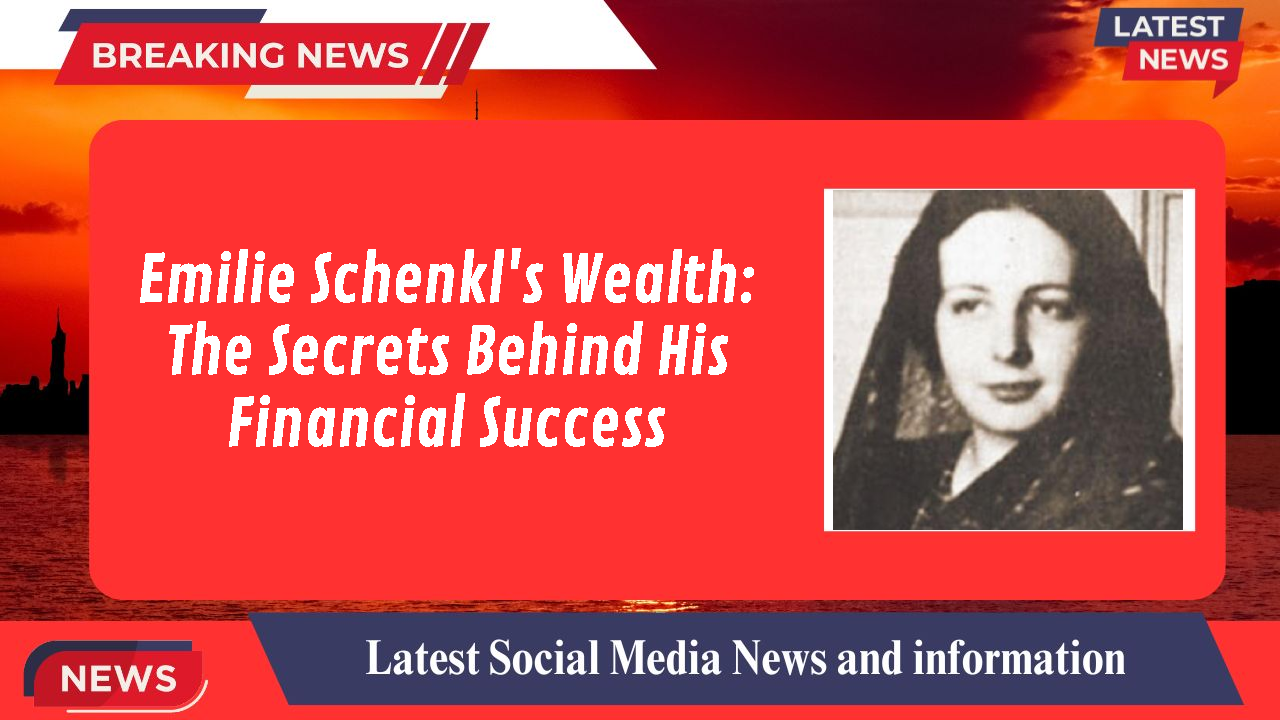 Emilie Schenkl networth