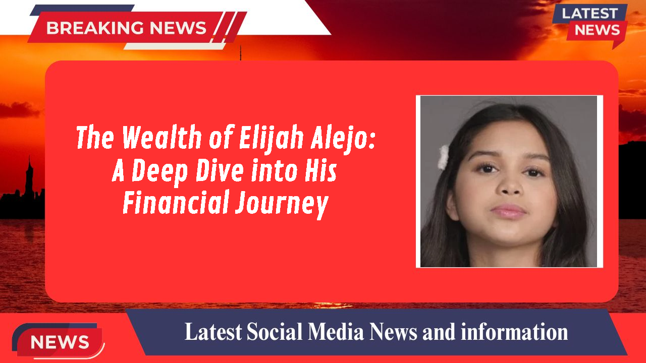 The Wealth of Elijah Alejo: A Deep Dive into His Financial Journey