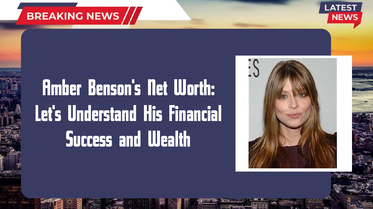 Amber Benson's Net Worth: Let's Understand His Financial Success and Wealth