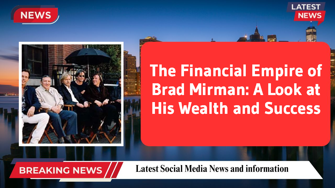 The Financial Empire of Brad Mirman: A Look at His Wealth and Success
