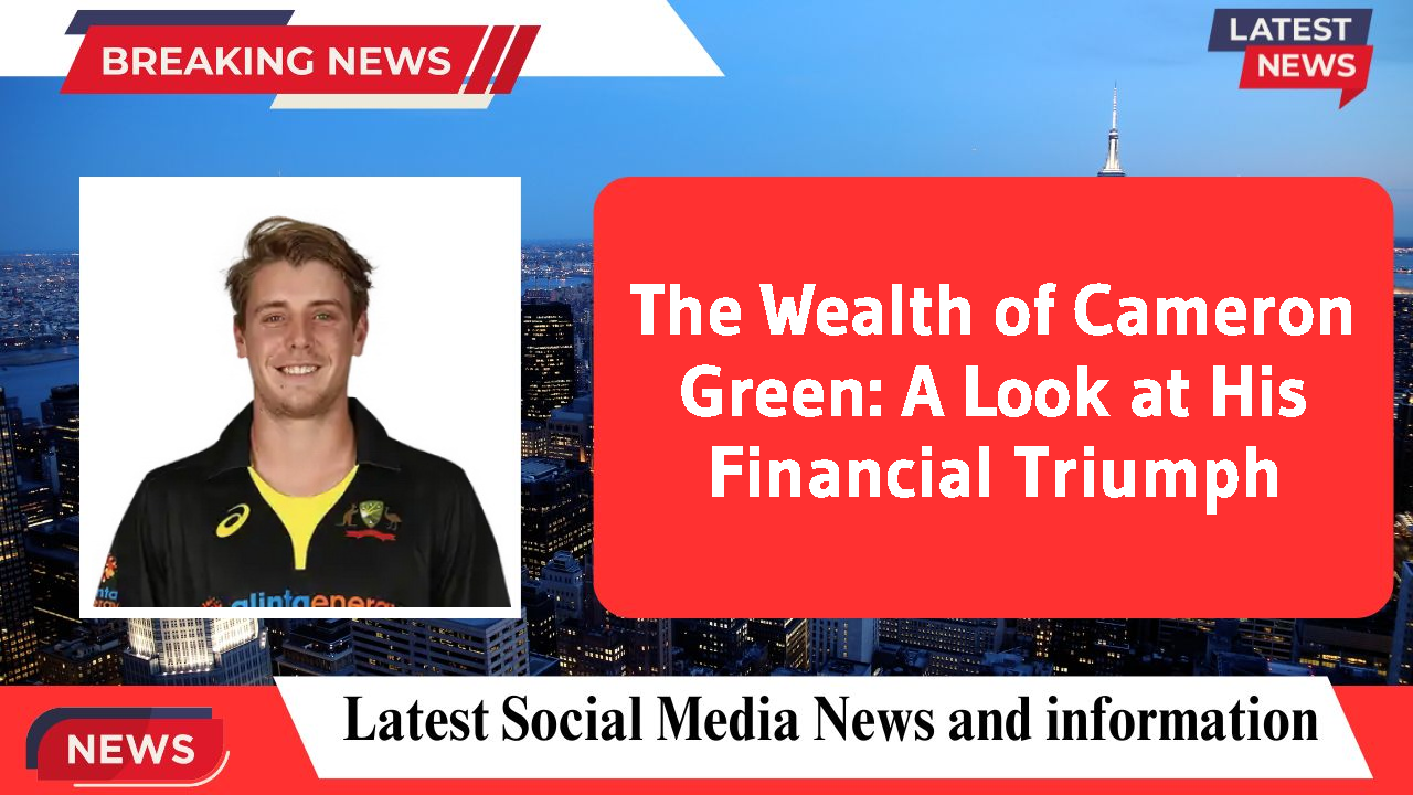 The Wealth of Cameron Green: A Look at His Financial Triumph