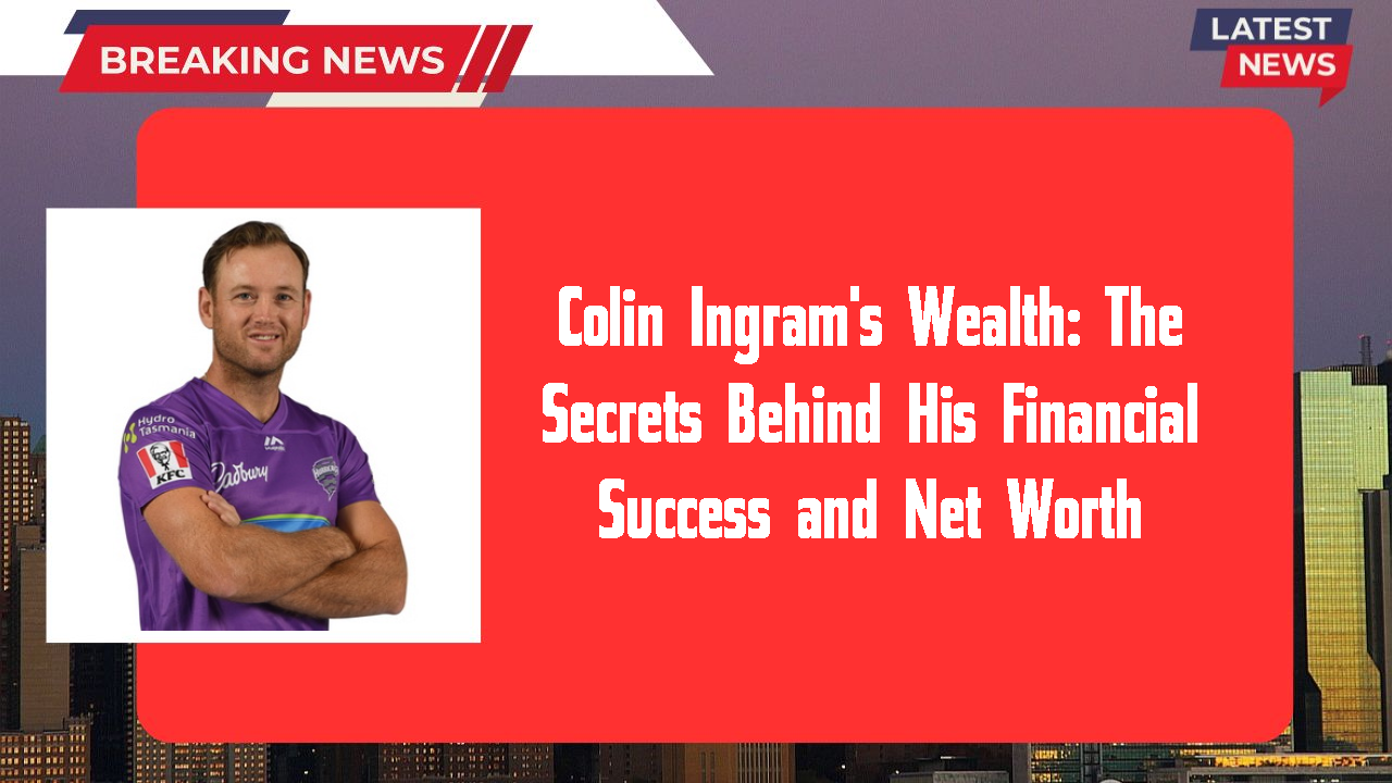 Colin Ingram's Wealth: The Secrets Behind His Financial Success and Net Worth