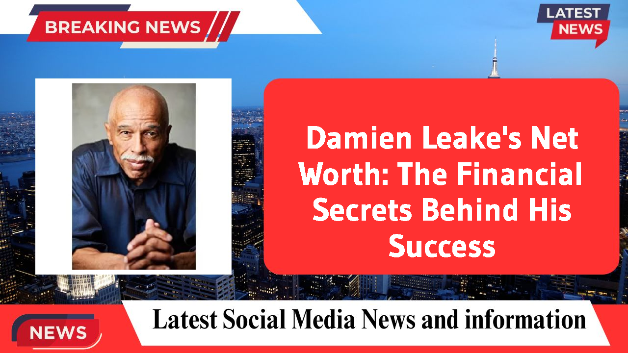 Damien Leake's Net Worth: The Financial Secrets Behind His Success