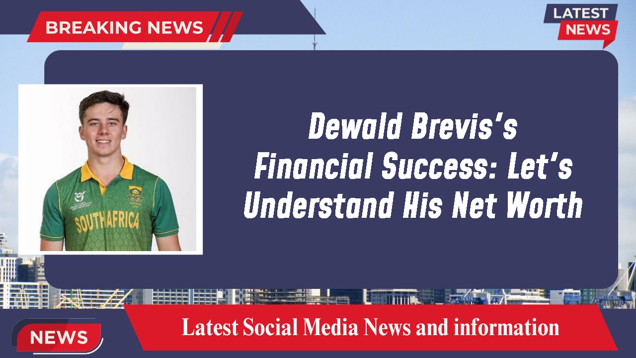 Dewald Brevis's Financial Success: Let's Understand His Net Worth