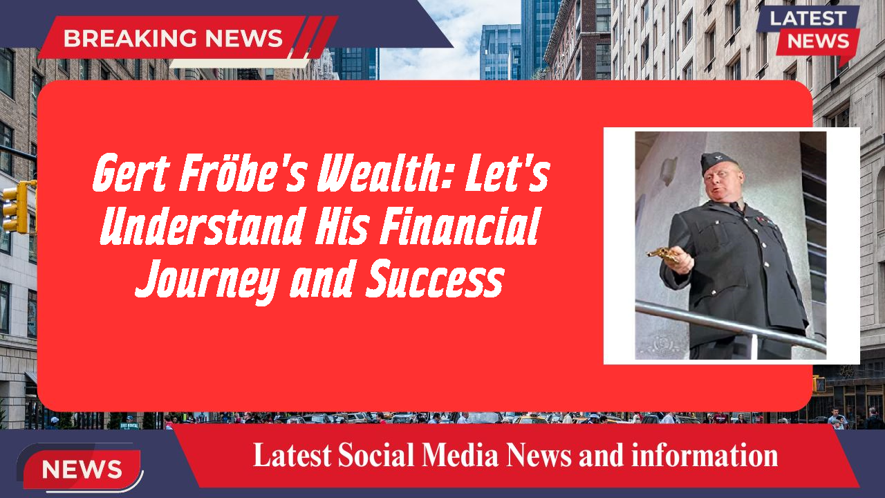 Gert Fröbe's Wealth: Let's Understand His Financial Journey and Success