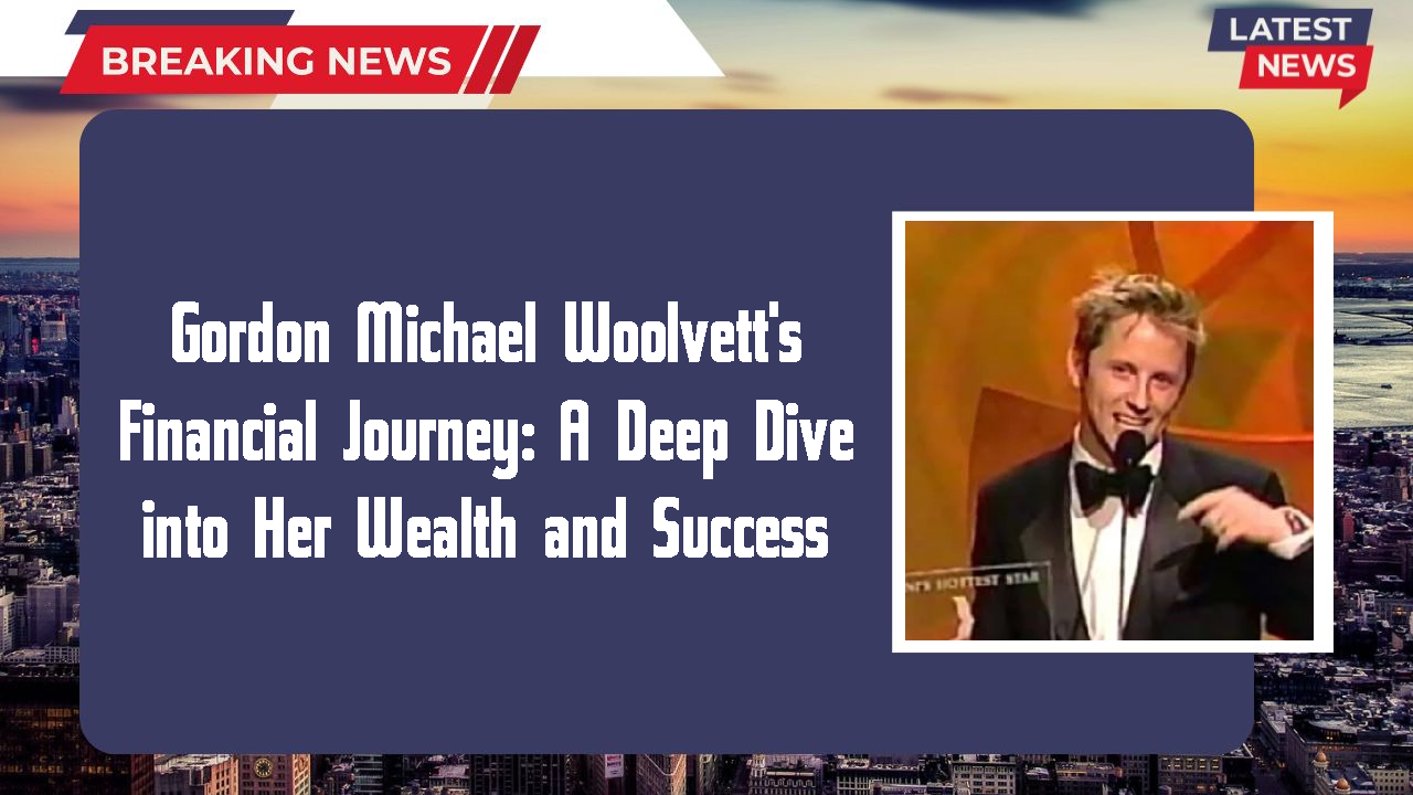 Gordon Michael Woolvett's Financial Journey: A Deep Dive into Her Wealth and Success