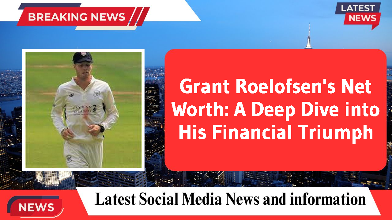 Grant Roelofsen's Net Worth: A Deep Dive into His Financial Triumph