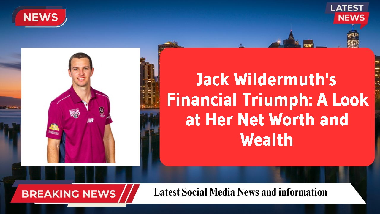 Jack Wildermuth's Financial Triumph: A Look at Her Net Worth and Wealth