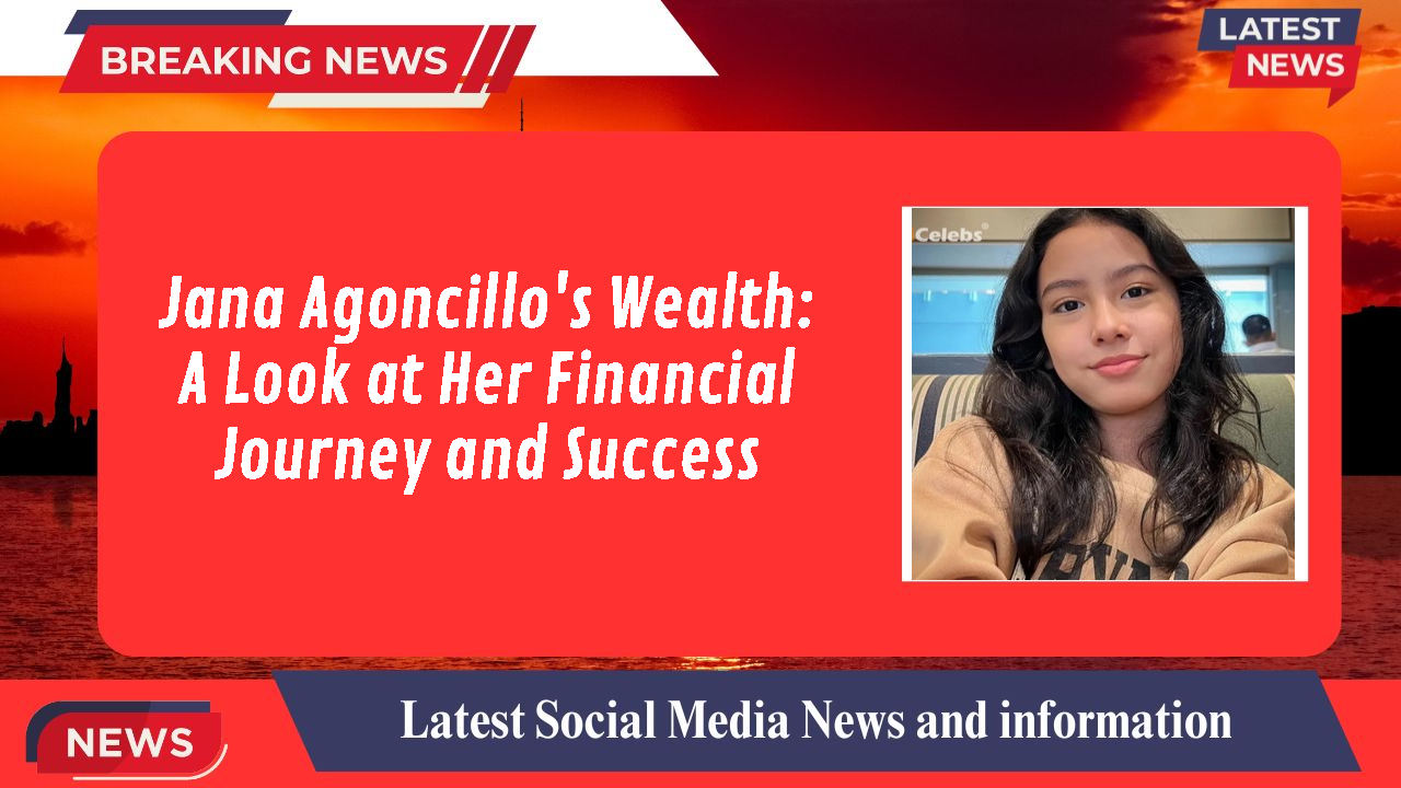 Jana Agoncillo's Wealth: A Look at Her Financial Journey and Success