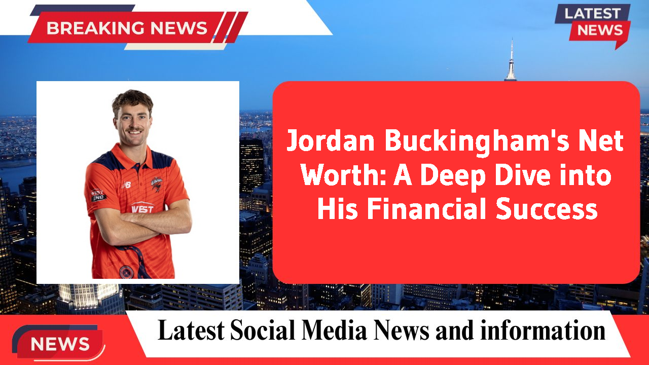 Jordan Buckingham's Net Worth: A Deep Dive into His Financial Success