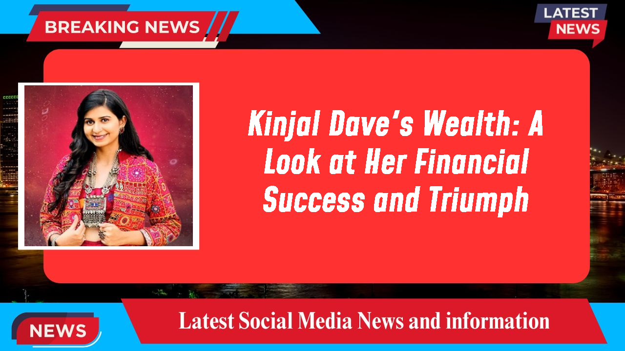Kinjal Dave's Wealth: A Look at Her Financial Success and Triumph