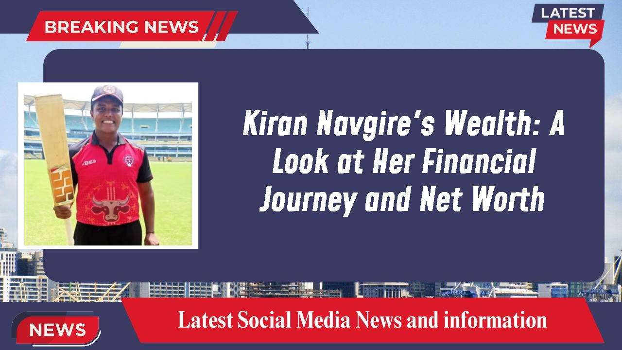 Kiran Navgire's Wealth: A Look at Her Financial Journey and Net Worth
