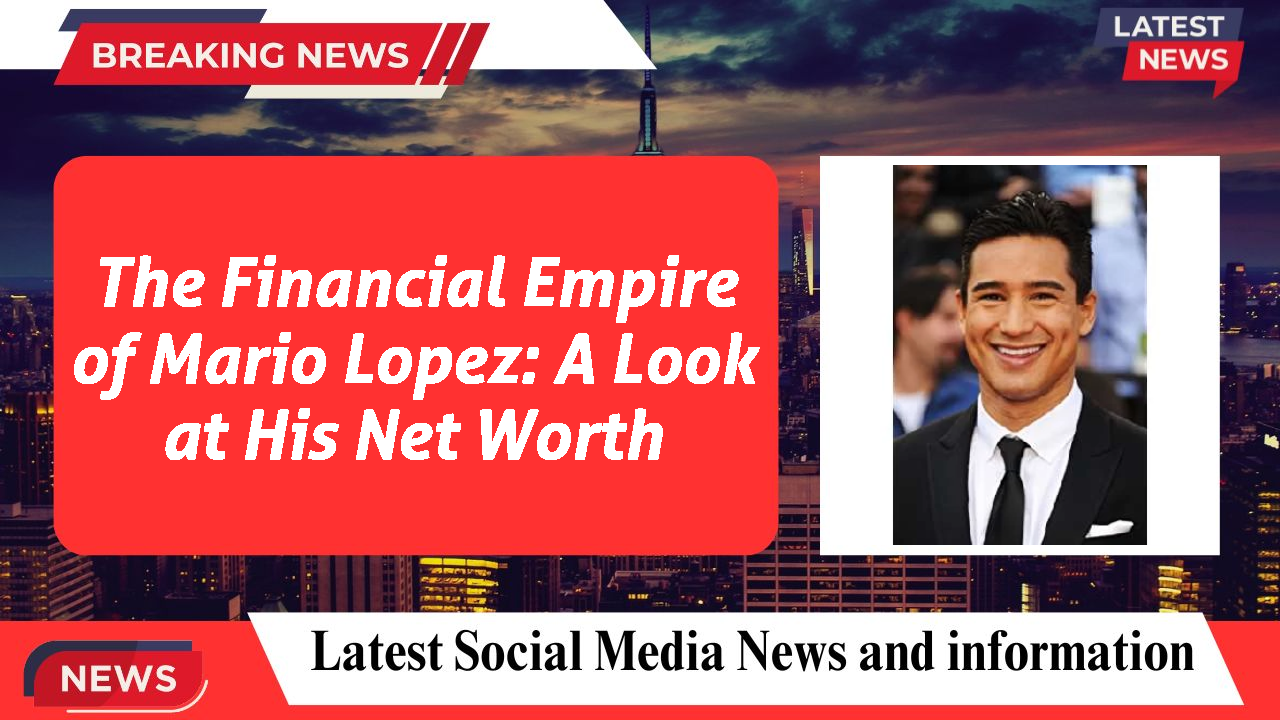 The Financial Empire of Mario Lopez: A Look at His Net Worth