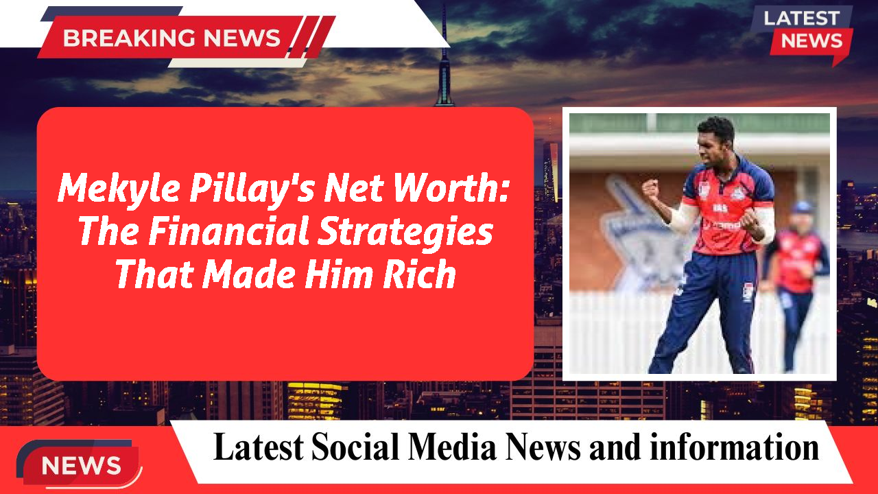 Mekyle Pillay's Net Worth: The Financial Strategies That Made Him Rich