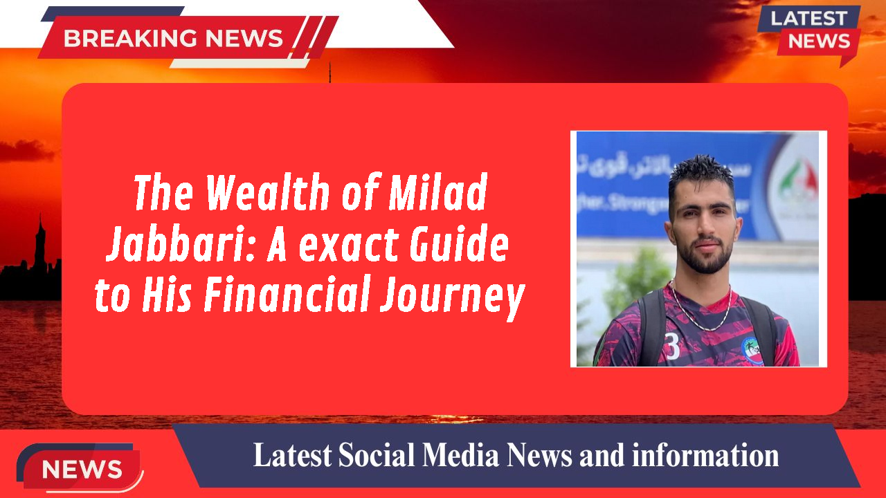 The Wealth of Milad Jabbari: A exact Guide to His Financial Journey