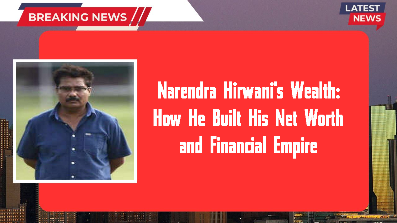 Narendra Hirwani's Wealth: How He Built His Net Worth and Financial Empire