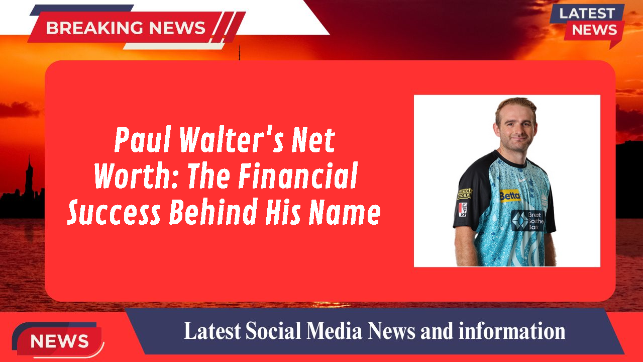 Paul Walter networth