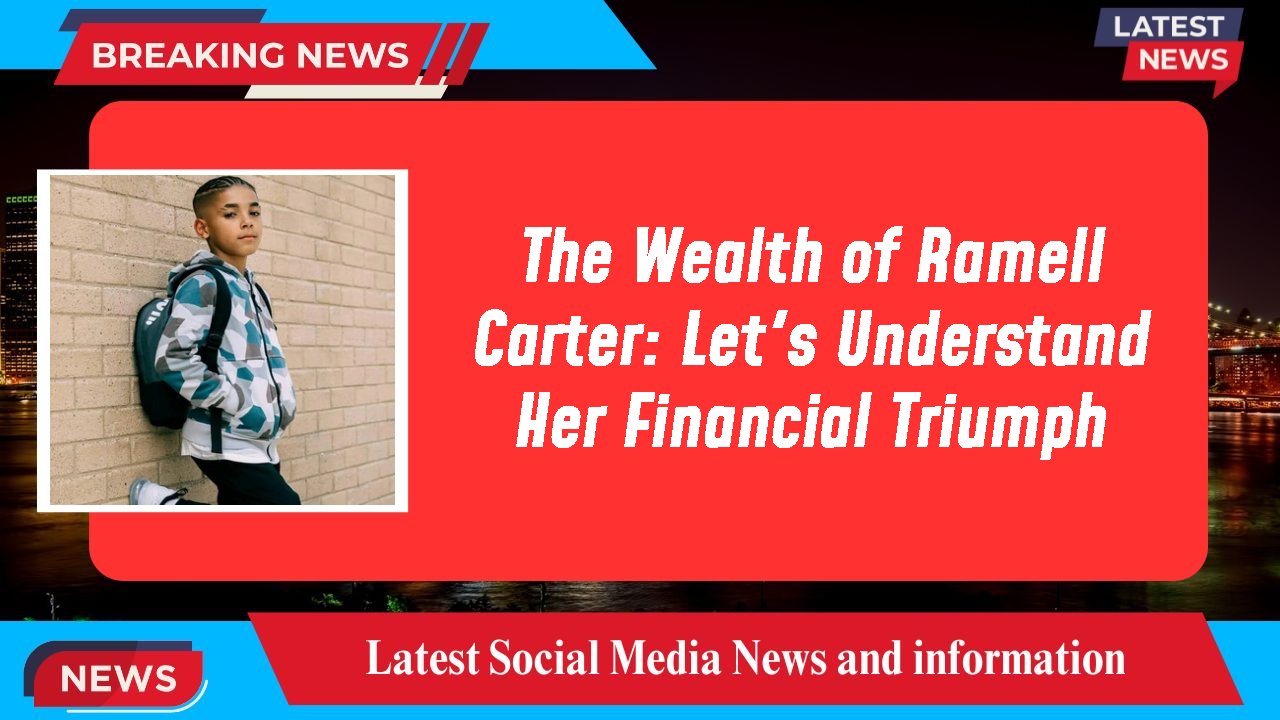 The Wealth of Ramell Carter: Let's Understand Her Financial Triumph