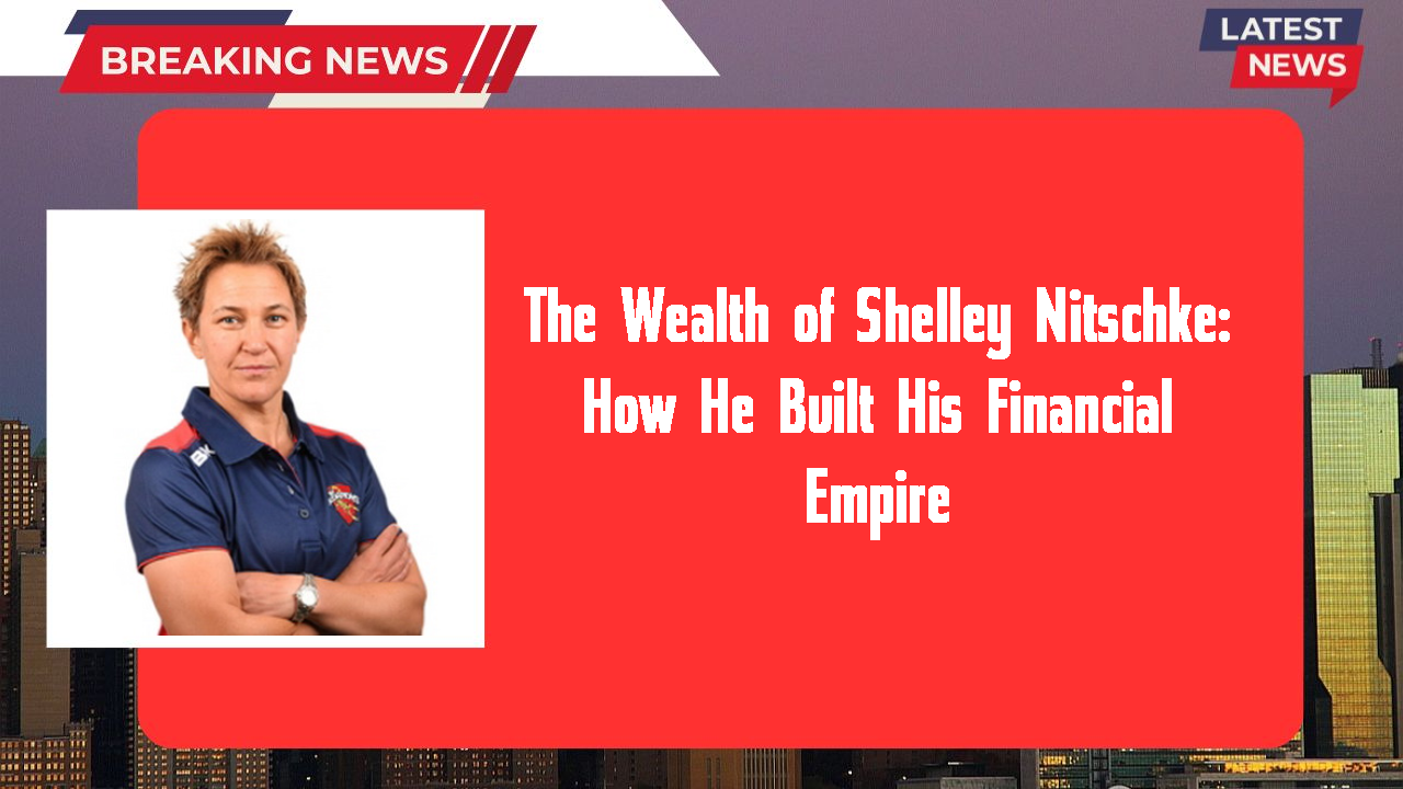 The Wealth of Shelley Nitschke: How He Built His Financial Empire