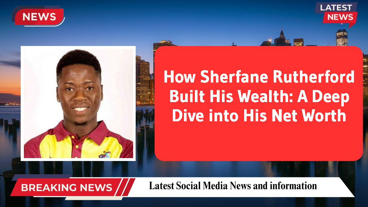 How Sherfane Rutherford Built His Wealth: A Deep Dive into His Net Worth