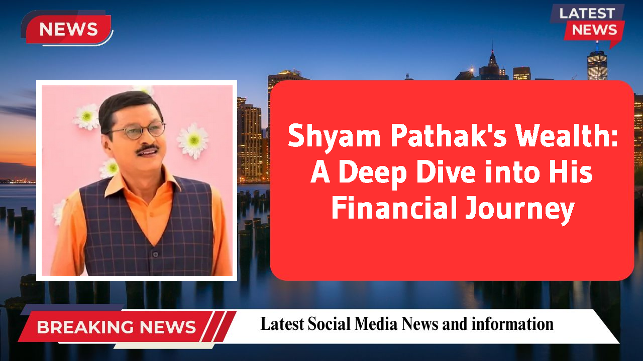 Shyam Pathak's Wealth: A Deep Dive into His Financial Journey