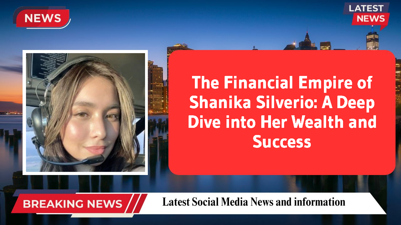 The Financial Empire of Shanika Silverio: A Deep Dive into Her Wealth and Success