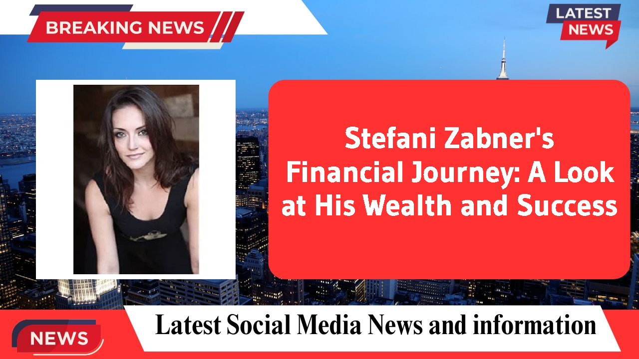 Stefani Zabner's Financial Journey: A Look at His Wealth and Success