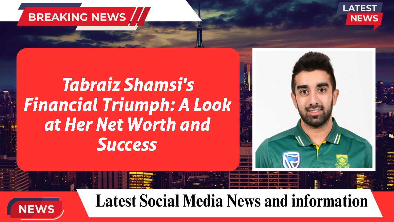 Tabraiz Shamsi's Financial Triumph: A Look at Her Net Worth and Success