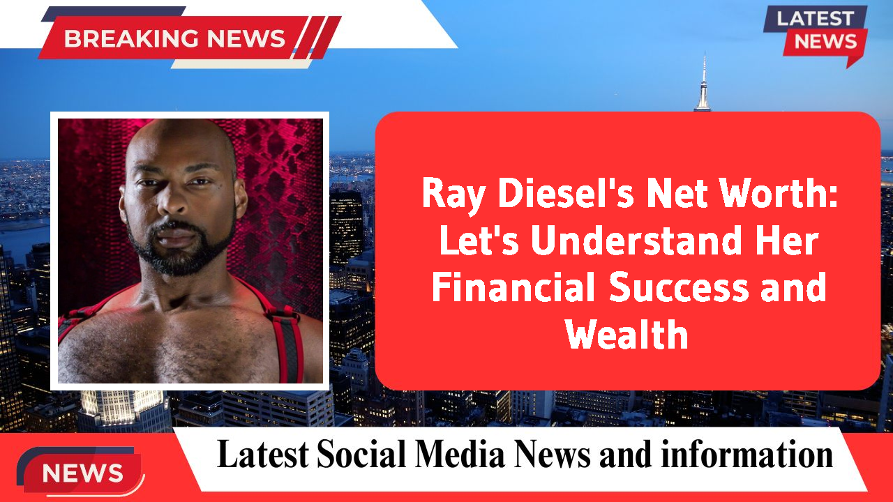 Ray Diesel networth