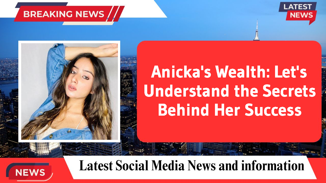 Anicka networth