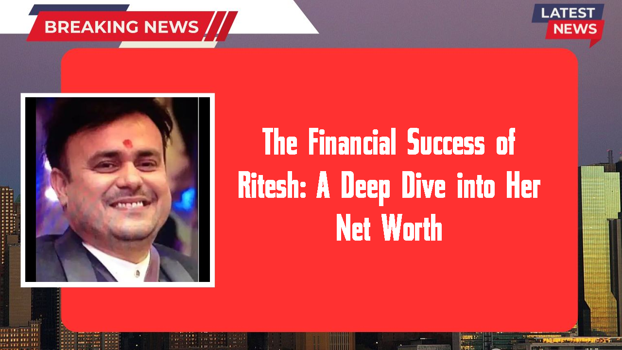 Ritesh networth