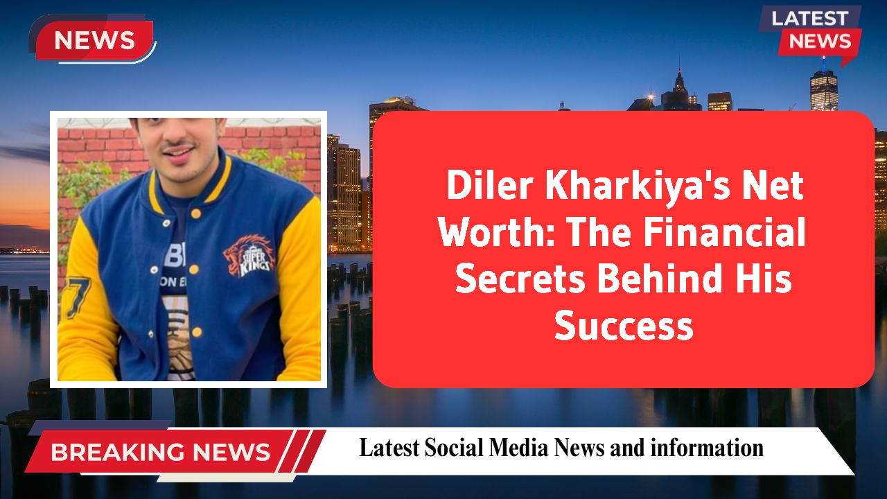 Diler Kharkiya networth