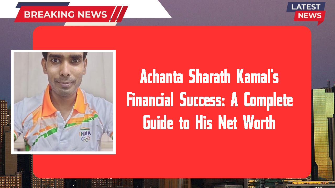 Achanta Sharath Kamal networth