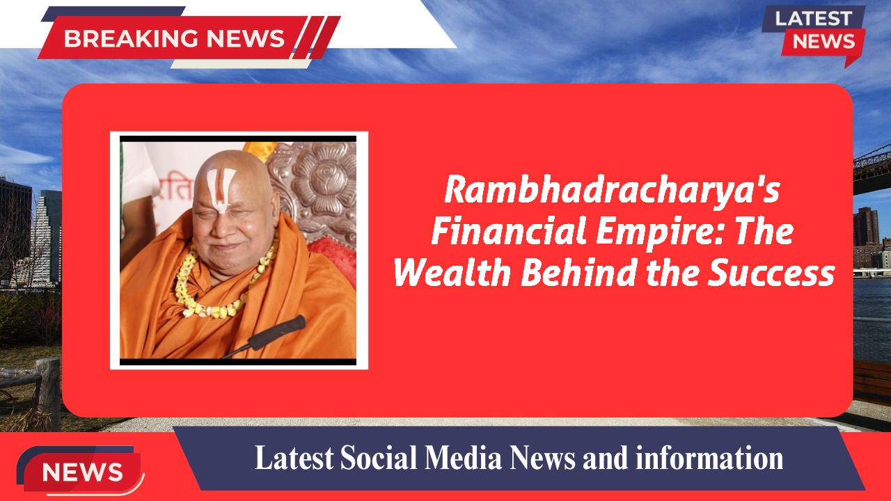 Rambhadracharya networth