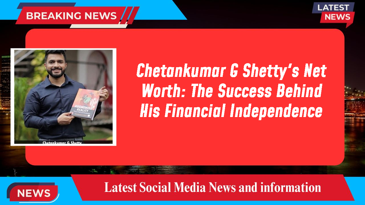 Chetankumar G Shetty networth