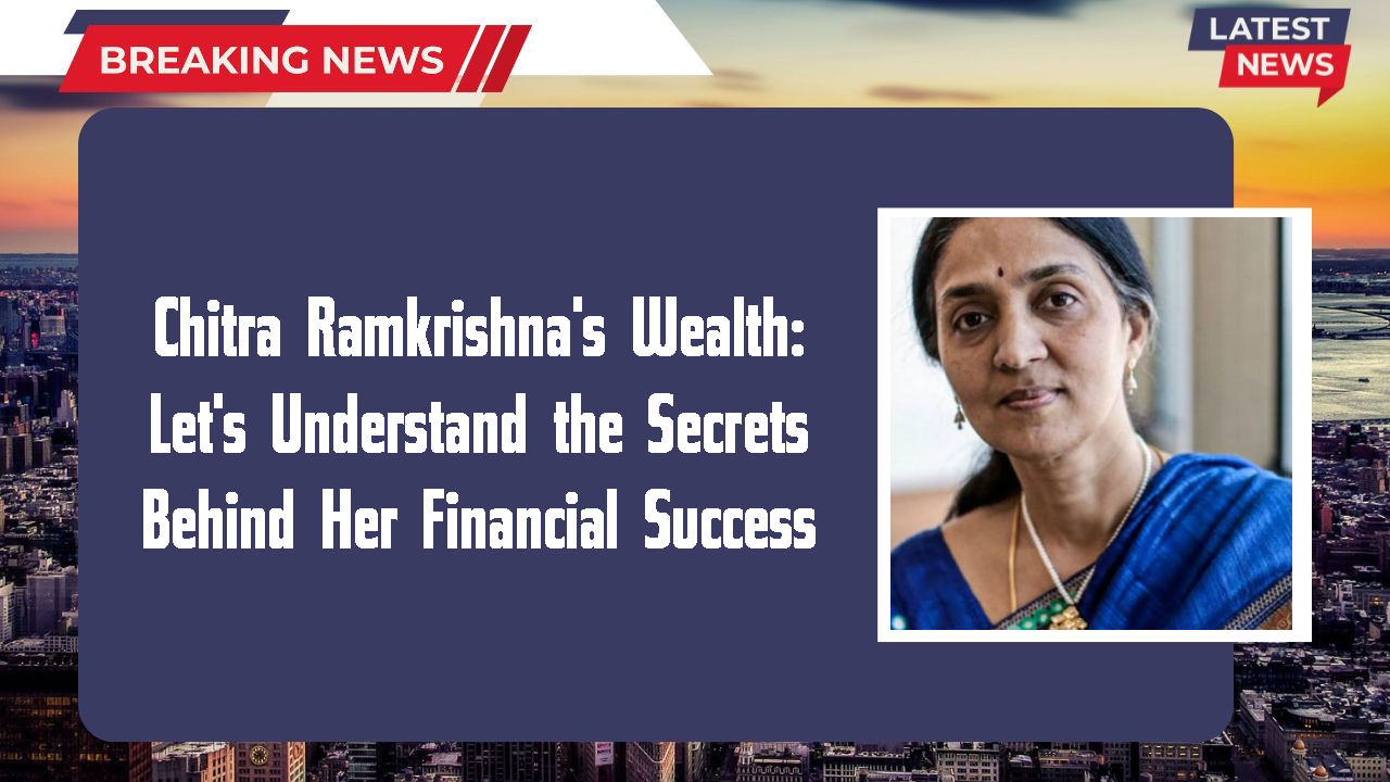 Chitra Ramkrishna networth