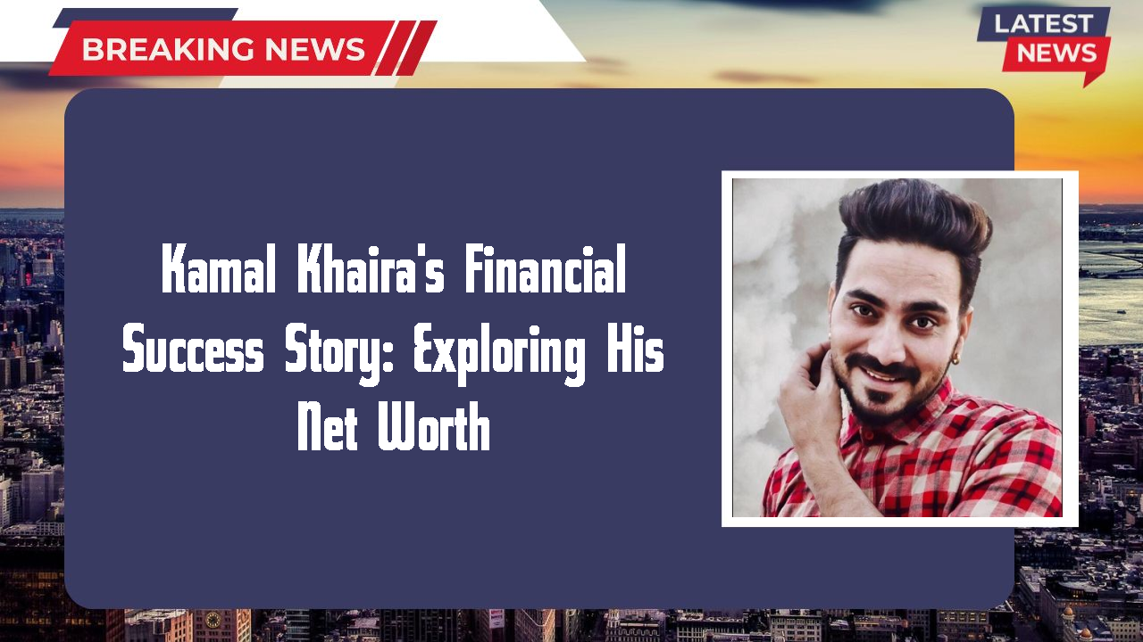 Kamal Khaira networth