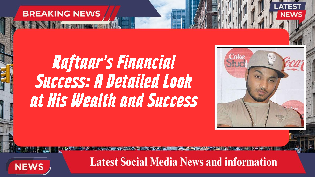 Raftaar networth