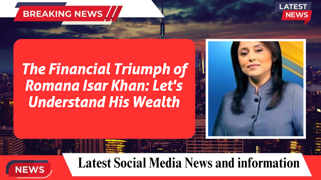 Romana Isar Khan networth